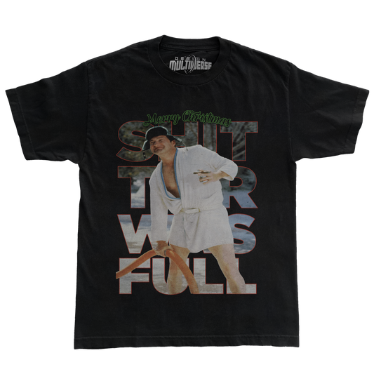 Shitter was Full Christmas Vacation Movie T Shirt